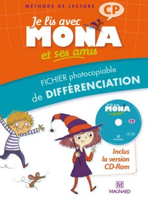 Je lis avec Mona et ses amis CP - Fichier photocopiable de différenciation avec version CD-Rom