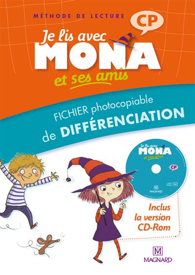 Je lis avec Mona et ses amis CP - Fichier photocopiable de différenciation avec version CD-Rom