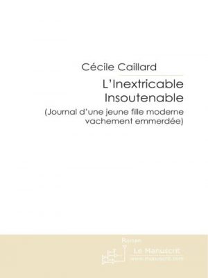 L'Inextricable Insoutenable