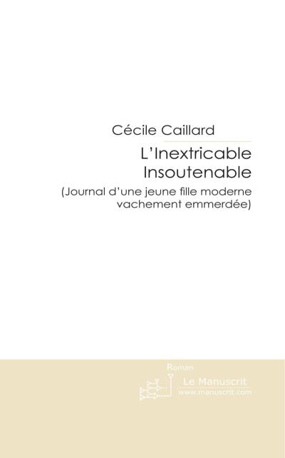 L'Inextricable Insoutenable