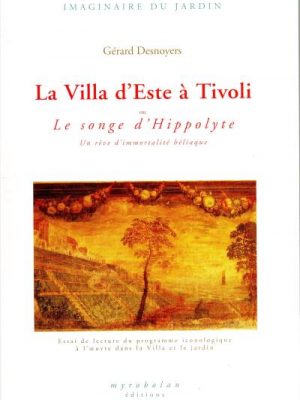 La villa d'Este à Tivoli ou le songe d'Hippolyte