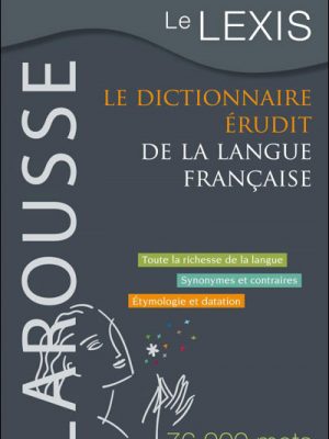 Le Lexis - le dictionnaire érudit de la langue française