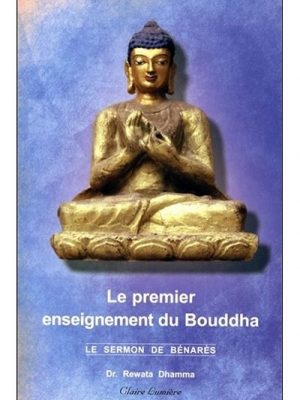 Le Premier enseignement du Bouddha - Le sermon de Bénarès