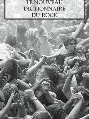 Le nouveau Dictionnaire du rock - Coffret 2 vol. NE