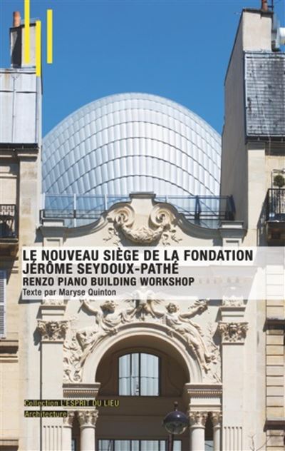 Le nouveau siège de la Fondation Jérôme Seydoux-Pathé