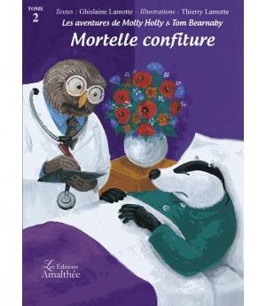 Les aventures de Molly Holly & Tom Bearnaby Tome 2 Mortelle confiture