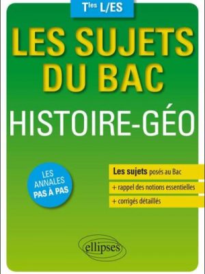 Les sujets du Bac. Histoire-Géo - Terminales ES/L