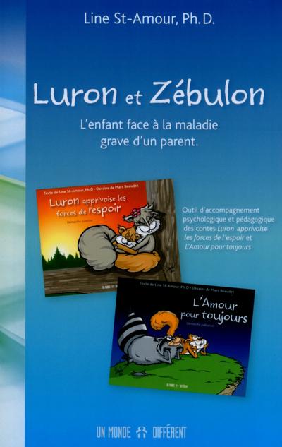 Luron et Zébulon - L'enfant face à la maladie grave d'un parent