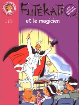 Futékati et le magicien (Bibliothèque Rose)