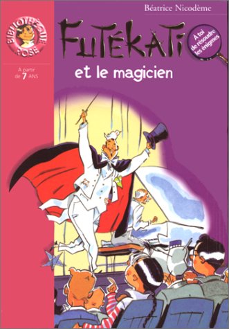 Futékati et le magicien (Bibliothèque Rose)