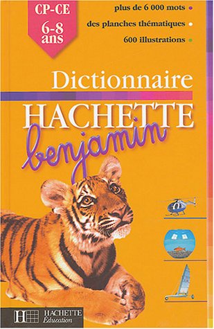 Dictionnaire Hachette Benjamin : CP-CE