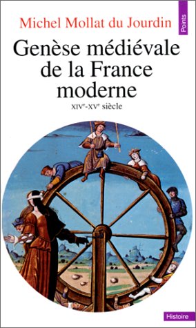 Genese Medievale De La France Moderne (Xive-Xvie Siecle) (Points Histoire)