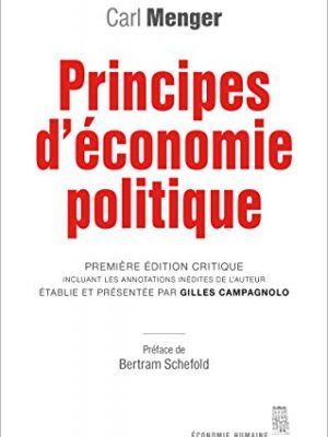 Principes d'économie politique - Première édition critique incluant les annotations inédites de l'au (Economie humaine)