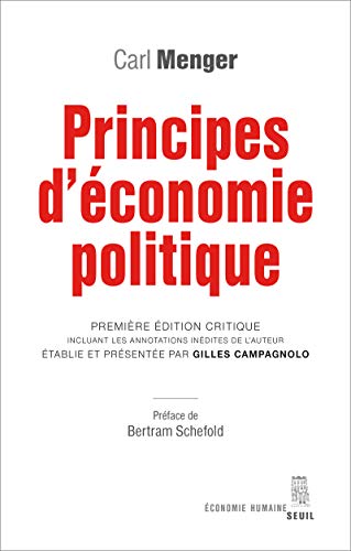 Principes d'économie politique - Première édition critique incluant les annotations inédites de l'au (Economie humaine)