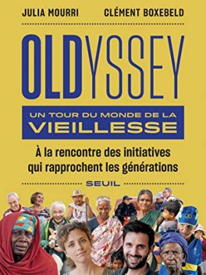 Oldyssey : Un tour du monde de la vieillesse
