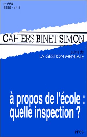 CAHIERS BINET-SIMON NUMERO 654 JANVIER 1998 : A PROPOS DE L'ECOLE