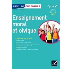 Magellan Tous Citoyens Enseignement Moral et Civique Cycle 2 éd. 2015 - Guide de l'enseignant