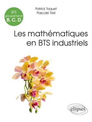 Mathématiques - BTS industriels (groupements B