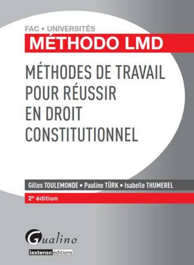 Méthodes de travail pour réussir en droit constitutionnel - 2ème édition