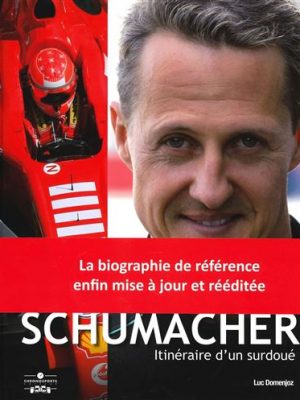 Michael schumacher itineraire d'un surdoue 6e ed.