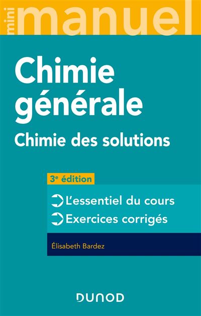 Mini Manuel - Chimie générale - 3e éd. - Chimie des Solutions