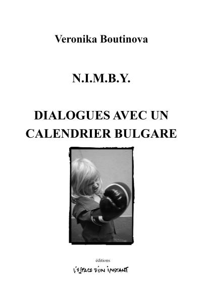 Nimby suivi de dialogue avec un calendrier bulgare