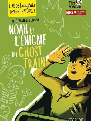 Noah et l'énigme du ghost train