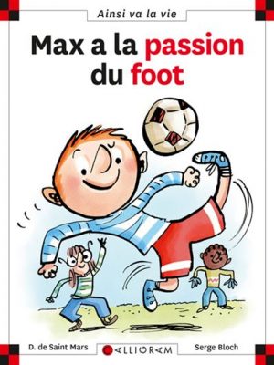 N°21 Max a la passion du foot