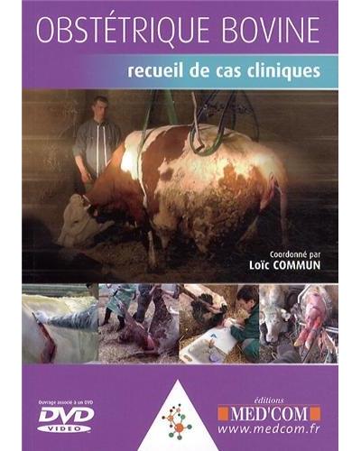 Obstetrique bovine : recueil de cas cliniques+ dvd