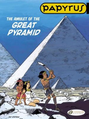 Papyrus - tome 6 The Amulet of the Great Pyramid