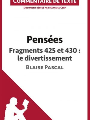 Pensées de Blaise Pascal - Fragments 425 et 430 : le divertissement