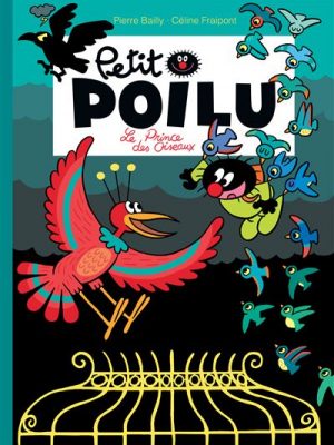 Petit Poilu - Le prince des oiseaux