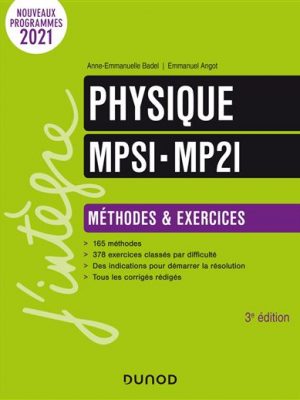 Physique Méthodes et Exercices MPSI-MP2I