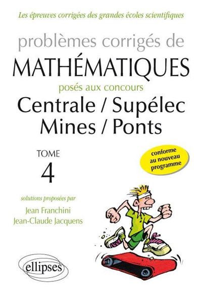Problèmes de mathématiques posés aux concours Centrale/Supélec - Mines/Ponts - toutes filières - 2014-2015