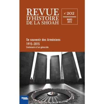 Revue d'histoire de la shoah n°202 - Se souvenir des Arméniens 1915-2015