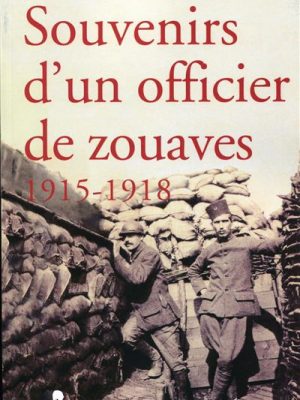 Souvenirs d'un officier de zouaves 1915-1918