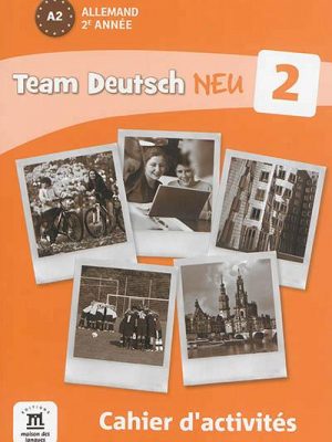 Team deutsch neu 2 - cahier d'activites