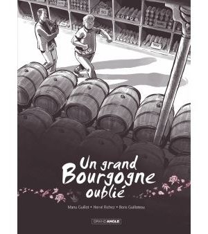 Un grand Bourgogne oublié - vol. 01 - histoire complète