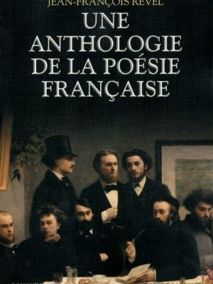 Une anthologie de la poésie française - bouquins - Nouvelle édition