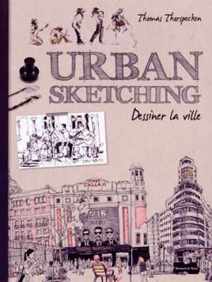 Urban Sketching - Dessiner la ville