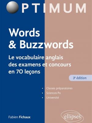 Words & Buzzwords - le vocabulaire anglais des examens et concours en 70 leçons - 3e édition